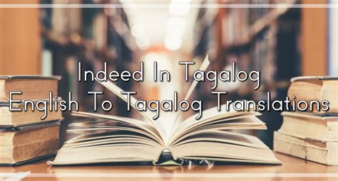 Indeed in Tagalog.